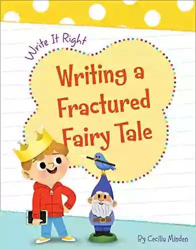 Writing A Fractured Fairy Tale (Write It Right)