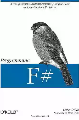 Programming F# 3 0: A Comprehensive Guide for Writing Simple Code to Solve Complex Problems