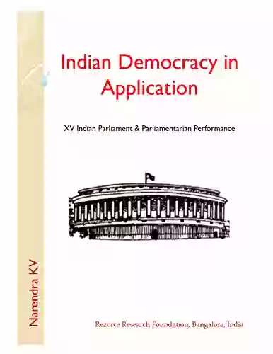 Indian Democracy In Application: XV Indian Parliament Parliamentarian Performance