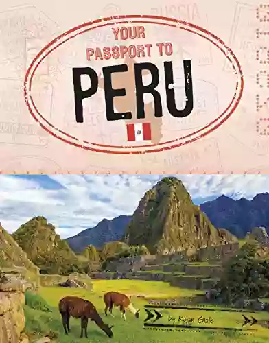 Your Passport To Peru (World Passport)