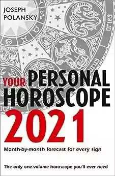 Your Personal Horoscope 2021 Joseph Polansky