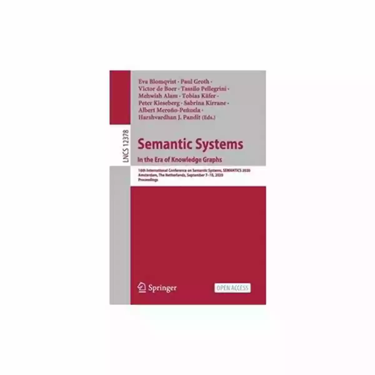 16th International Conference On Semantic Systems Semantics 2020 Amsterdam Banner Semantic Systems In The Era Of Knowledge Graphs: 16th International Conference On Semantic Systems SEMANTiCS 2020 Amsterdam The Netherlands September Notes In Computer Science 12378)