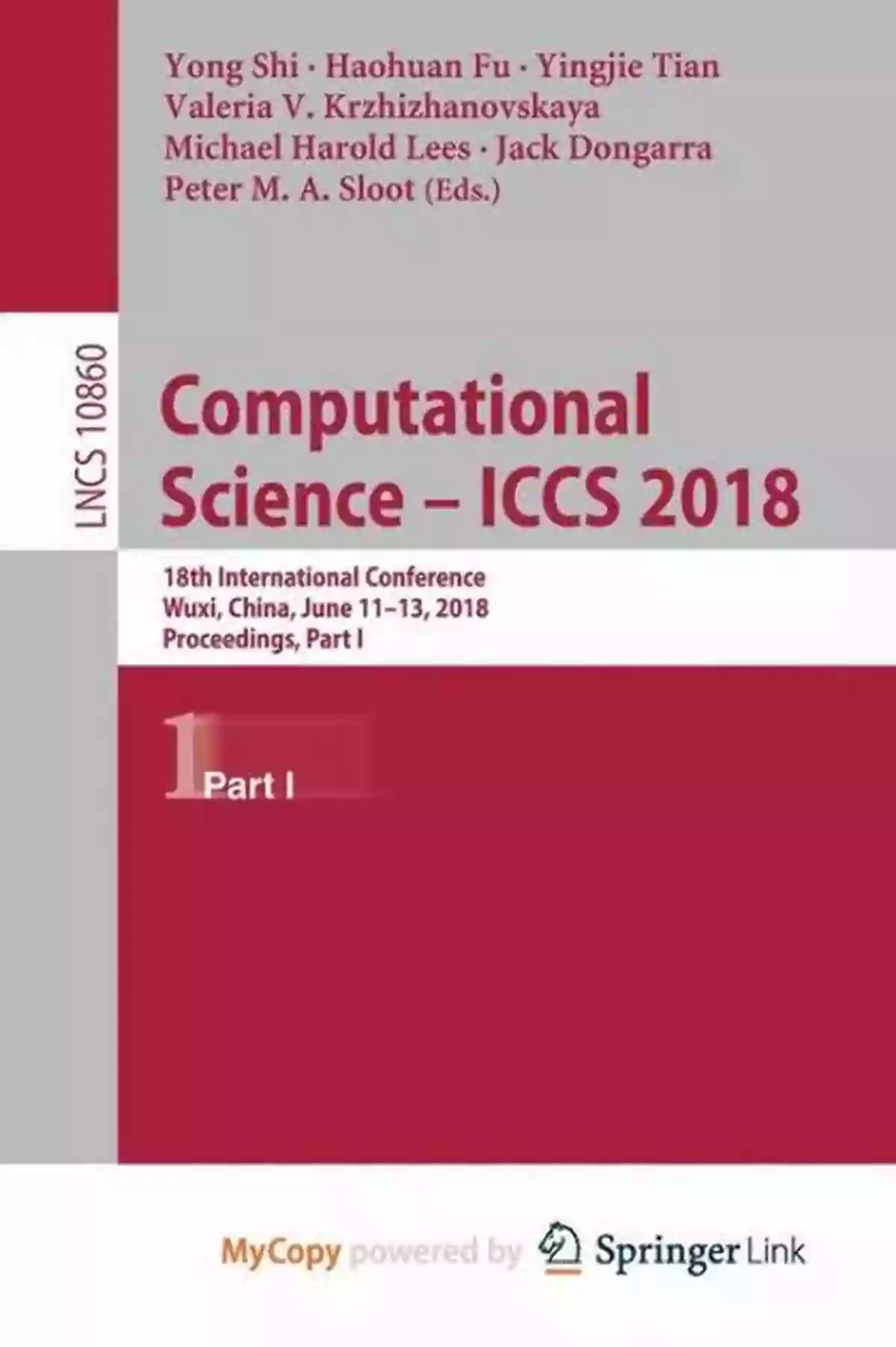 18th International Conference Wuxi China June 11 13 2018 Proceedings Part Computational Science ICCS 2018: 18th International Conference Wuxi China June 11 13 2018 Proceedings Part I (Lecture Notes In Computer Science 10860)