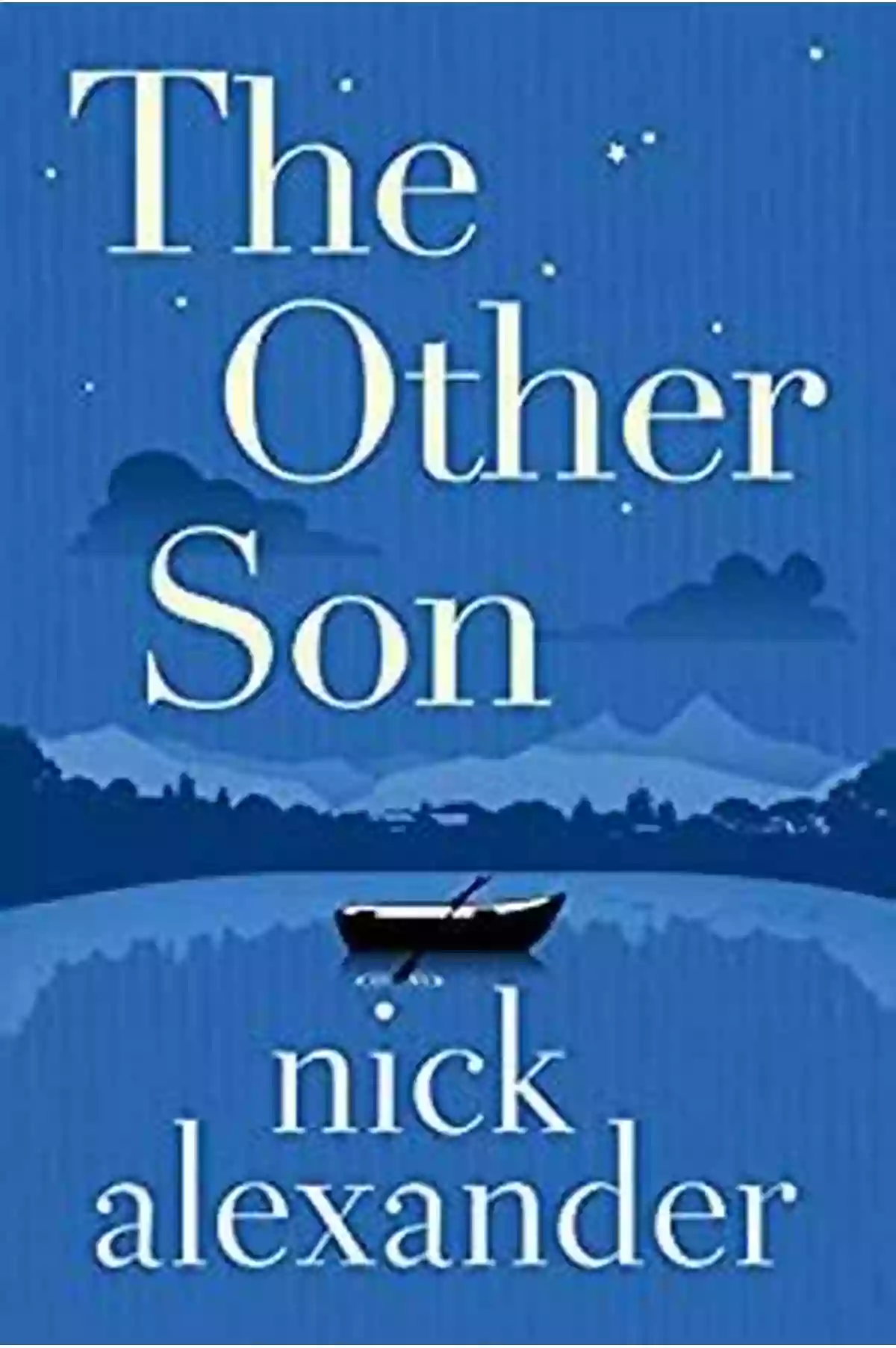 A Gripping Novel The Other Son Nick Alexander The Other Son Nick Alexander