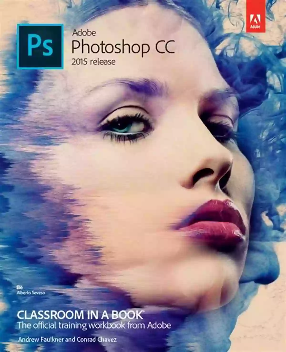 Adobe Photoshop CC Classroom In 2015 Release Adobe Photoshop CC Classroom In A (2015 Release)