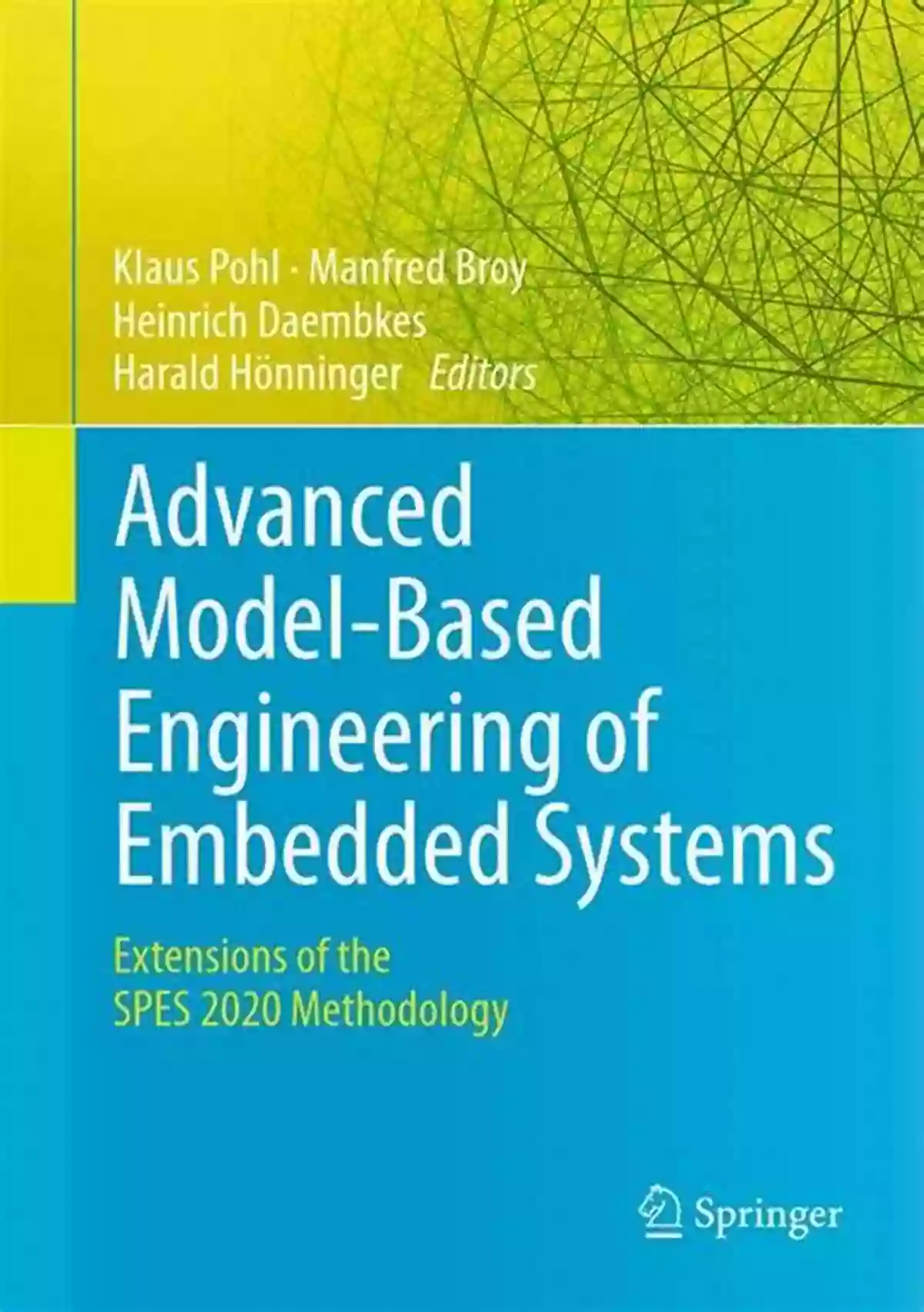 Advanced Model Based Engineering Of Embedded Systems Advanced Model Based Engineering Of Embedded Systems: Extensions Of The SPES 2020 Methodology