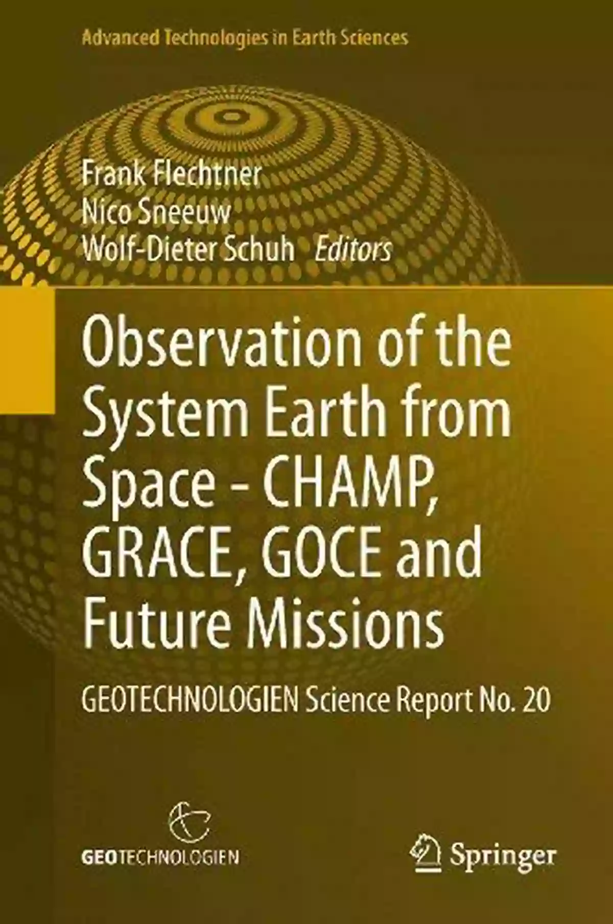 Advanced Technologies In Earth Sciences Geotechnologien Science Report No 21 Tomography Of The Earth S Crust: From Geophysical Sounding To Real Time Monitoring: GEOTECHNOLOGIEN Science Report No 21 (Advanced Technologies In Earth Sciences)