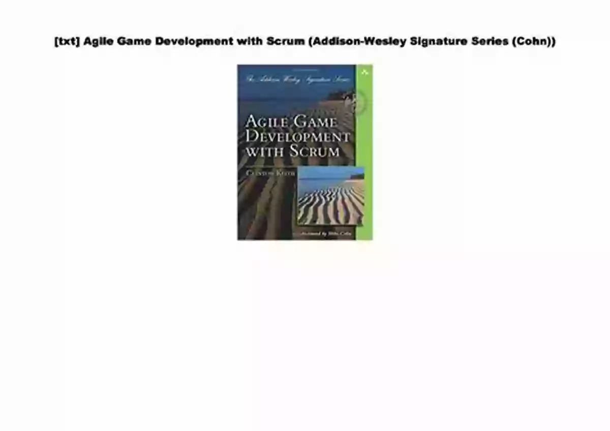 Agile Game Development With Scrum Addison Wesley Signature Cohn Agile Game Development With Scrum (Addison Wesley Signature (Cohn))