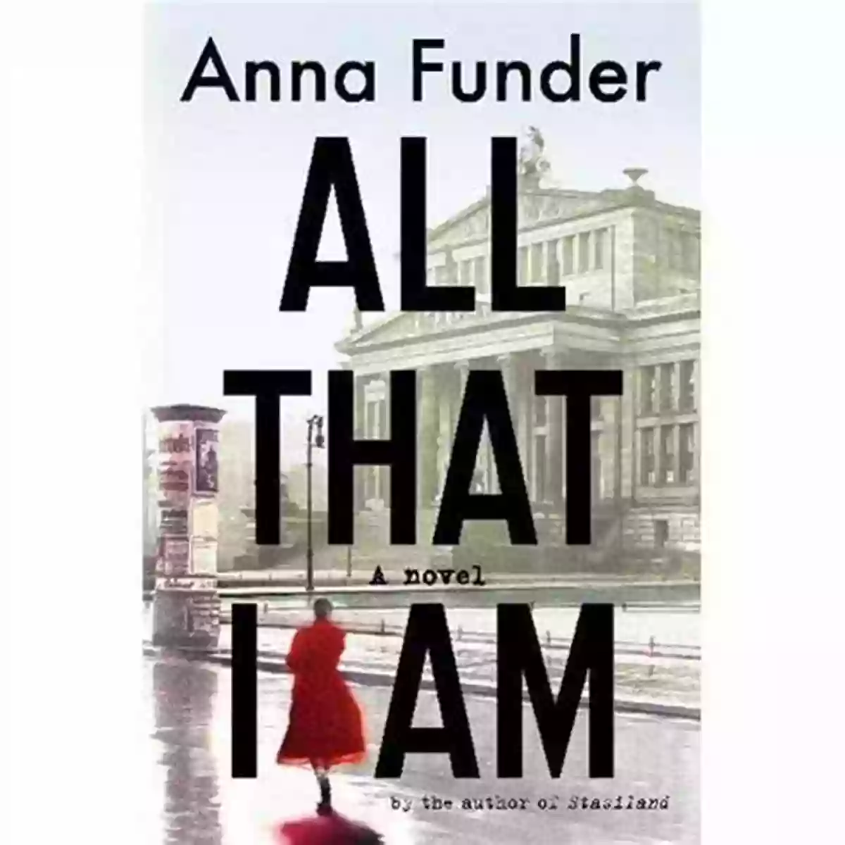 All That I Am Novel Cover All That I Am: A Novel