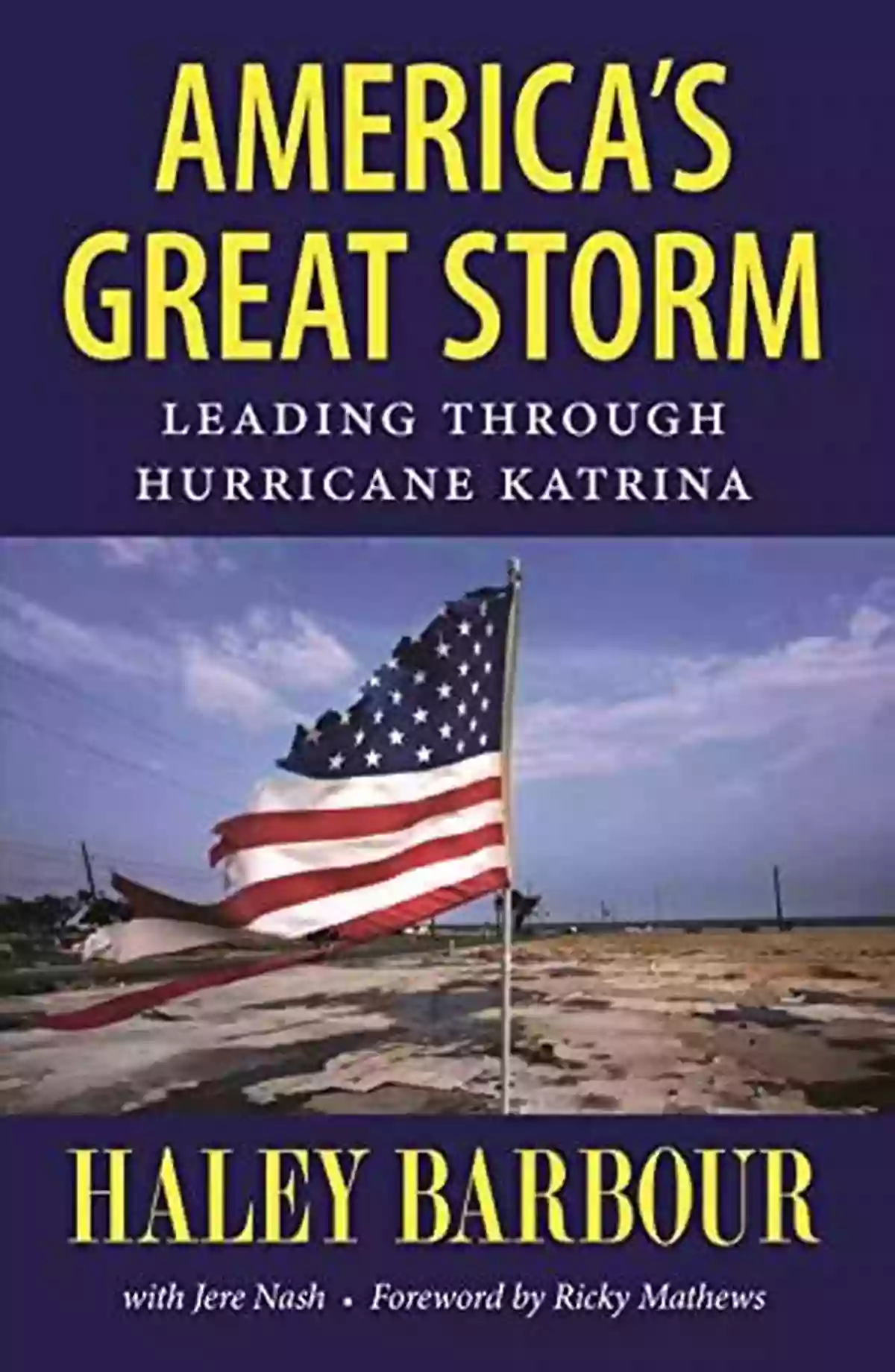 America's Great Storm: Leading Through Hurricane Katrina America S Great Storm: Leading Through Hurricane Katrina