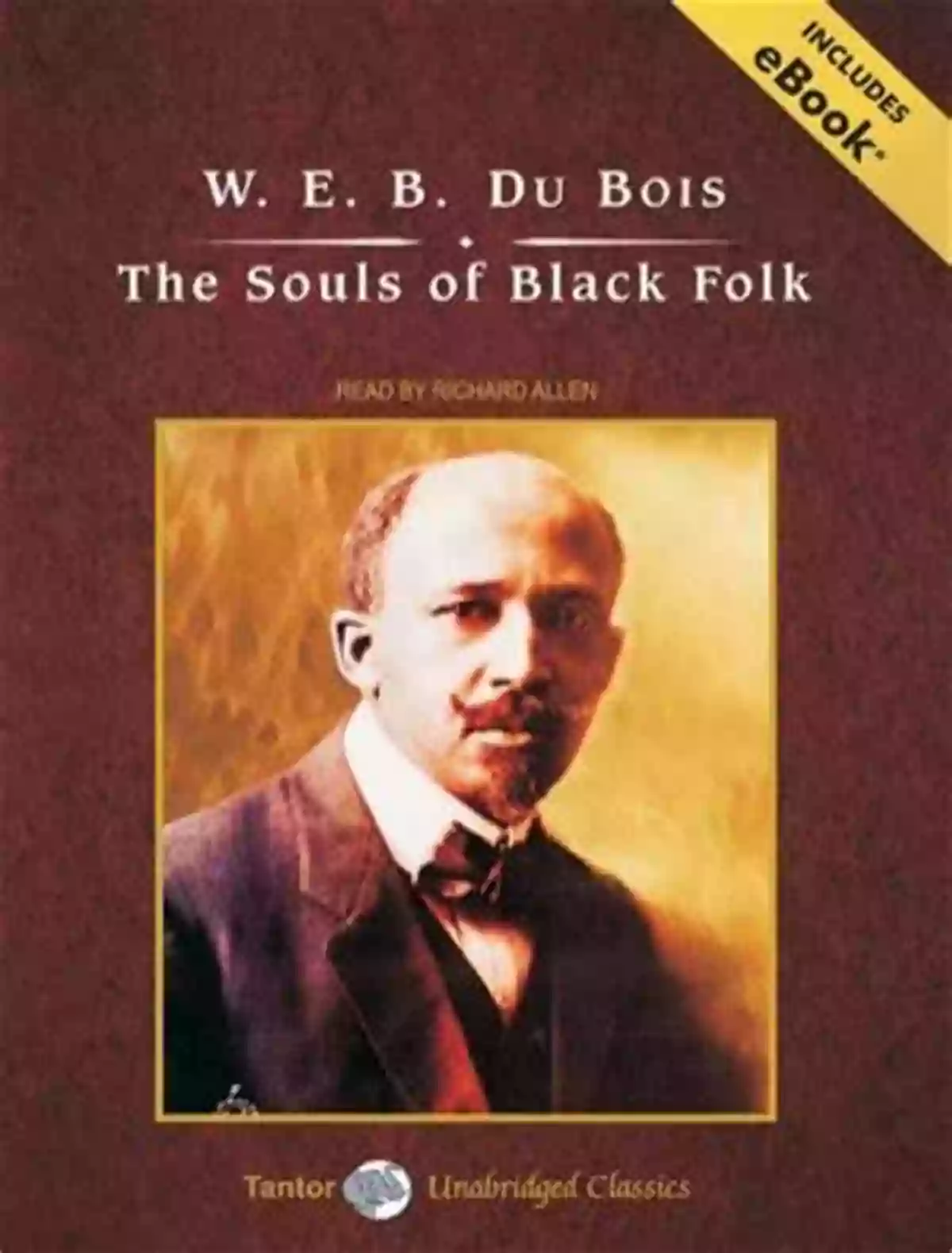 An Analysis Of Du Bois The Souls Of Black Folk The Macat Library An Analysis Of W E B Du Bois S The Souls Of Black Folk (The Macat Library)