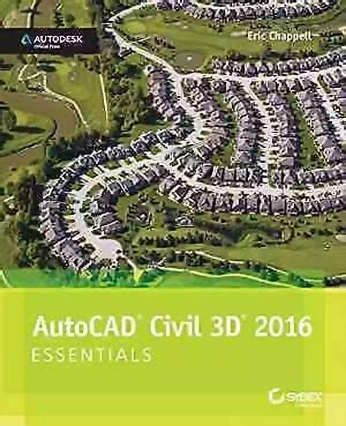 Autocad Civil 3D 2016 Essentials Cover Image AutoCAD Civil 3D 2016 Essentials: Autodesk Official Press