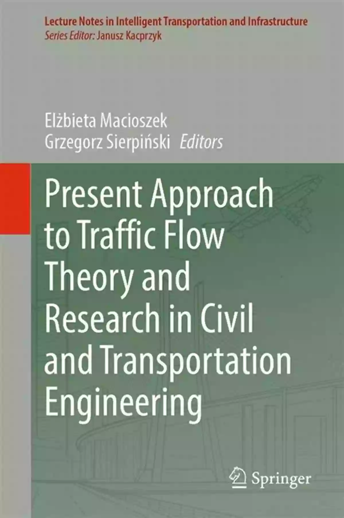 Autonomous Vehicles Present Approach To Traffic Flow Theory And Research In Civil And Transportation Engineering (Lecture Notes In Intelligent Transportation And Infrastructure)