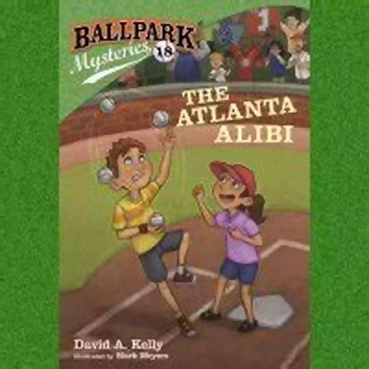 Ballpark Mysteries 18: The Atlanta Alibi Book Cover Ballpark Mysteries #18: The Atlanta Alibi