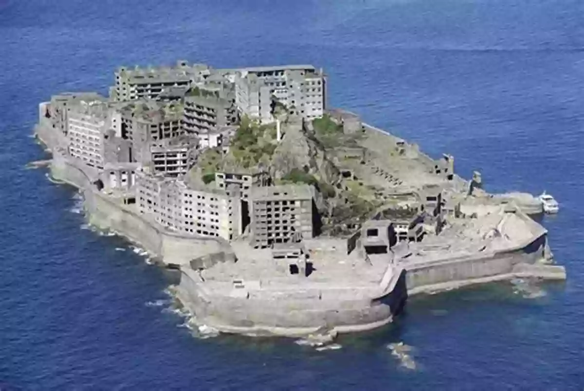 Battleship Island Abandoned City In Japan Atlas Of Forgotten Places: Journey To Abandoned Destinations From Around The Globe (Unexpected Atlases)