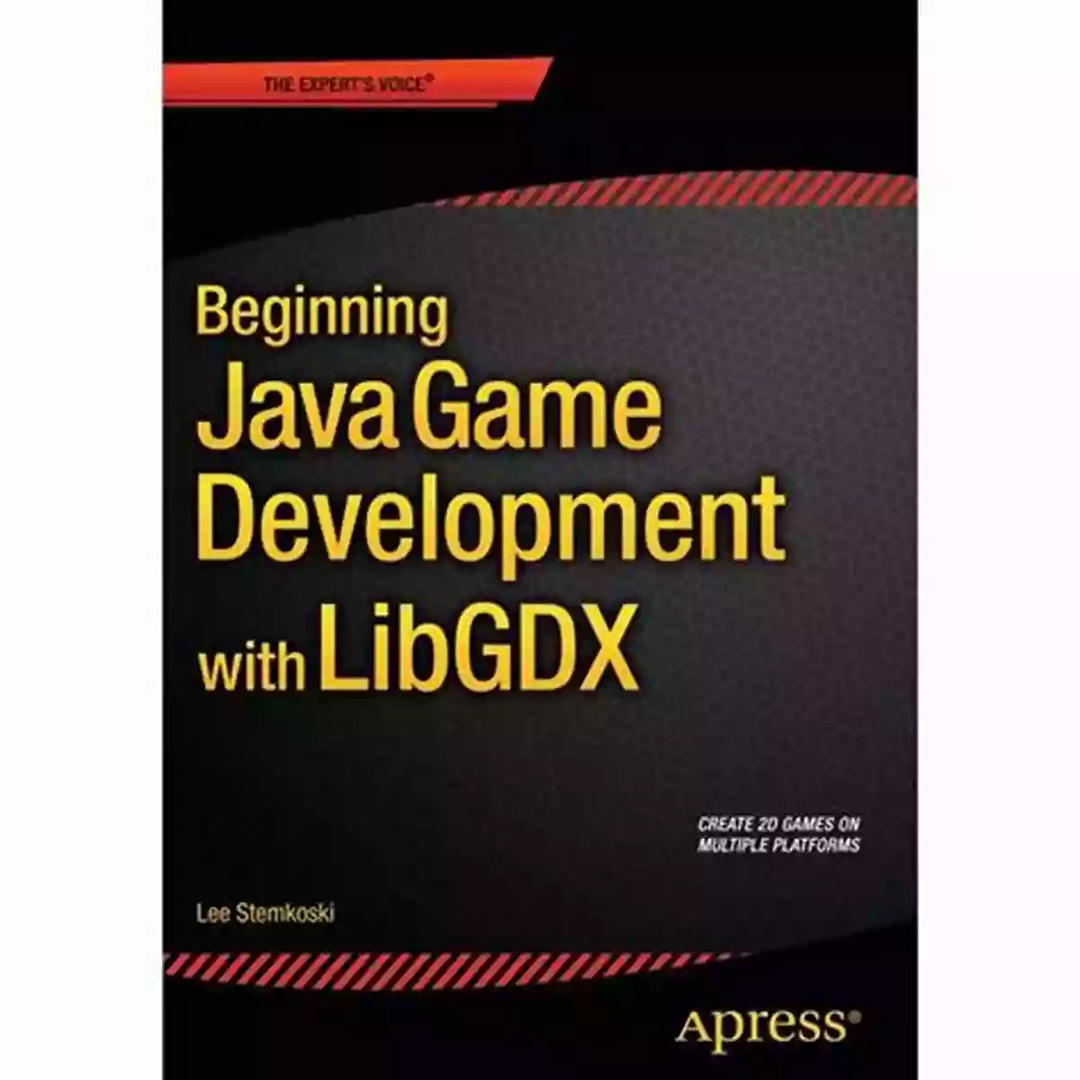 Beginner's Guide To Java Game Development With Libgdx Beginning Java Game Development With LibGDX