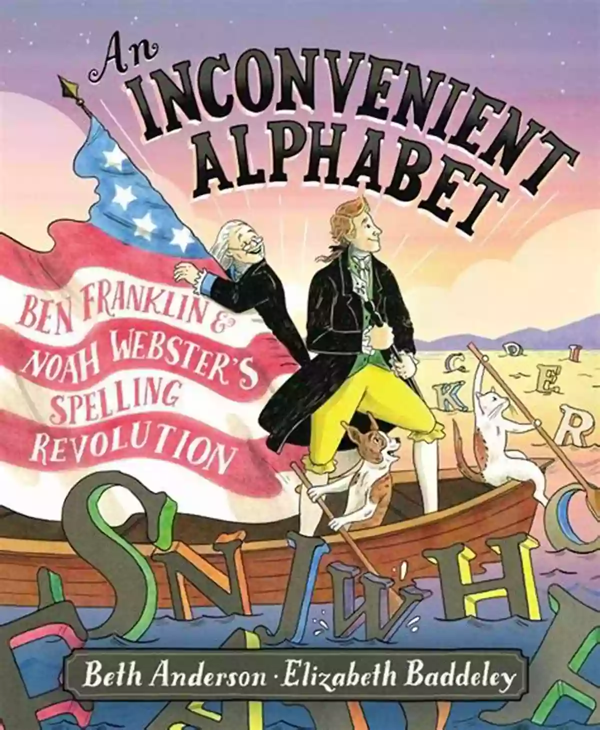 Ben Franklin And Noah Webster Discussing The Spelling Revolution An Inconvenient Alphabet: Ben Franklin Noah Webster S Spelling Revolution