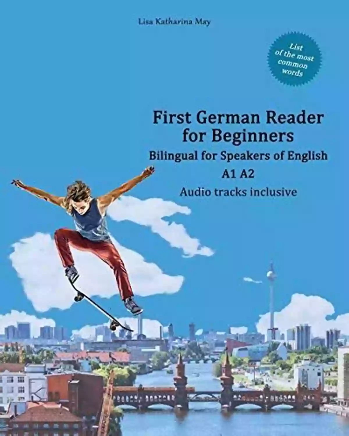 Bilingual German Readers For English Speakers Second German Reader: Bilingual For Speakers Of English (Graded German Readers 4) (German Edition)