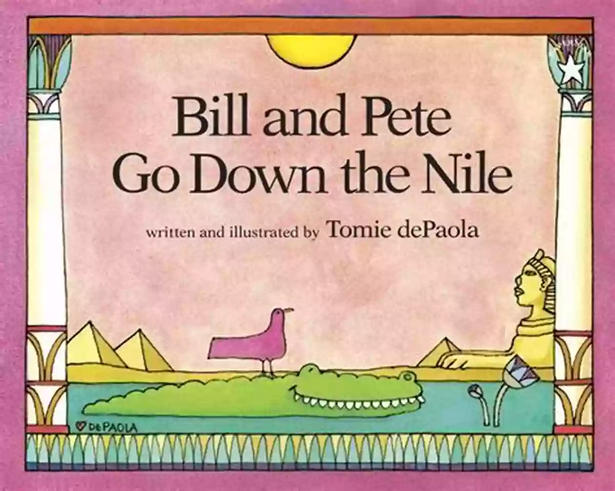 Bill And Pete Go Down The Nile Cover Image Bill And Pete Go Down The Nile