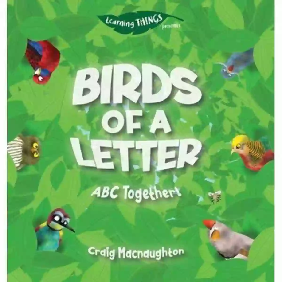 Birds Reading Books Birds Of A Letter: ABC Together (Learning THINGS)