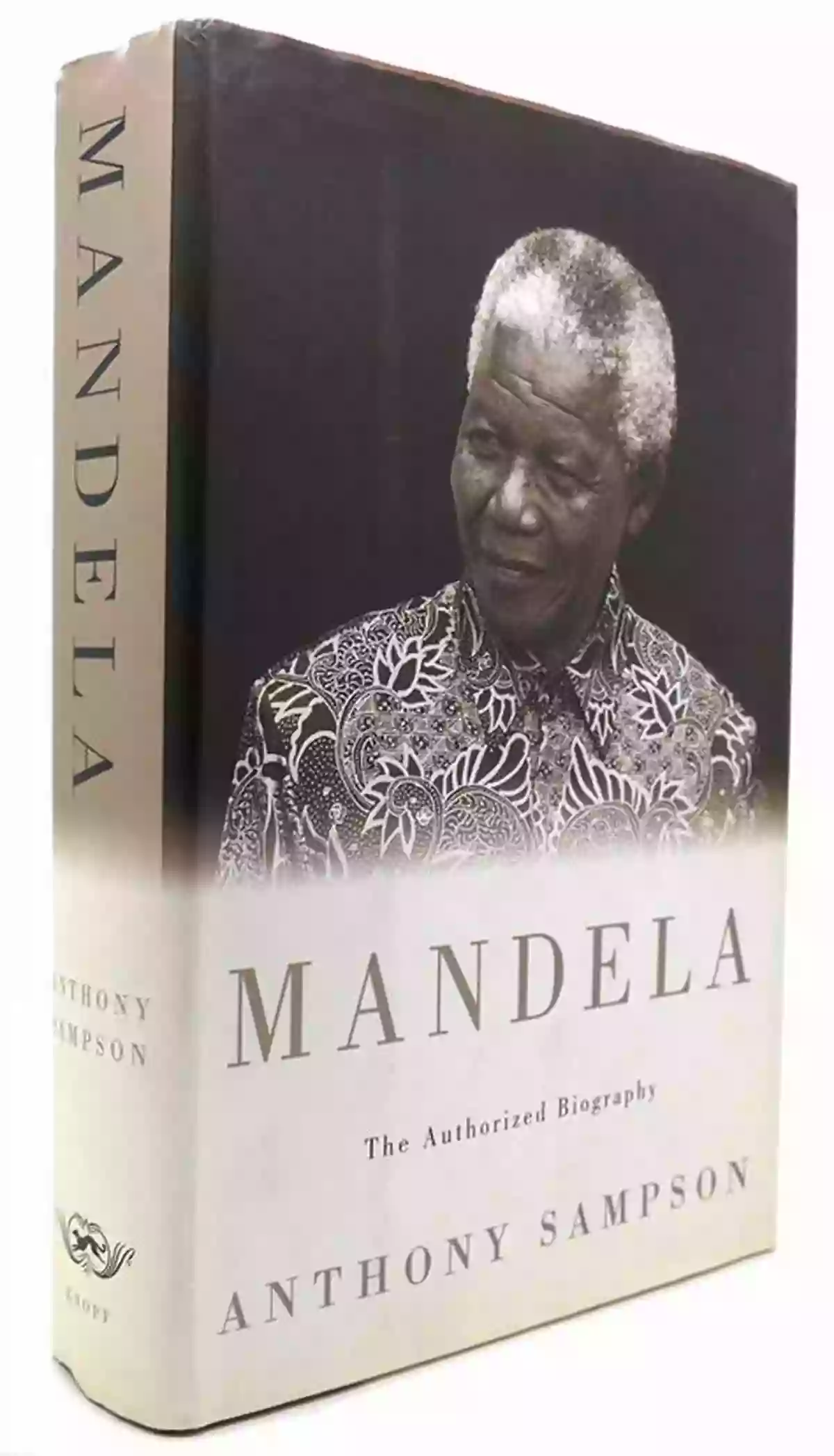 Book Cover Mandela: The Authorized Biography By Anthony Sampson Nelson Mandela (Against The Odds Biographies)