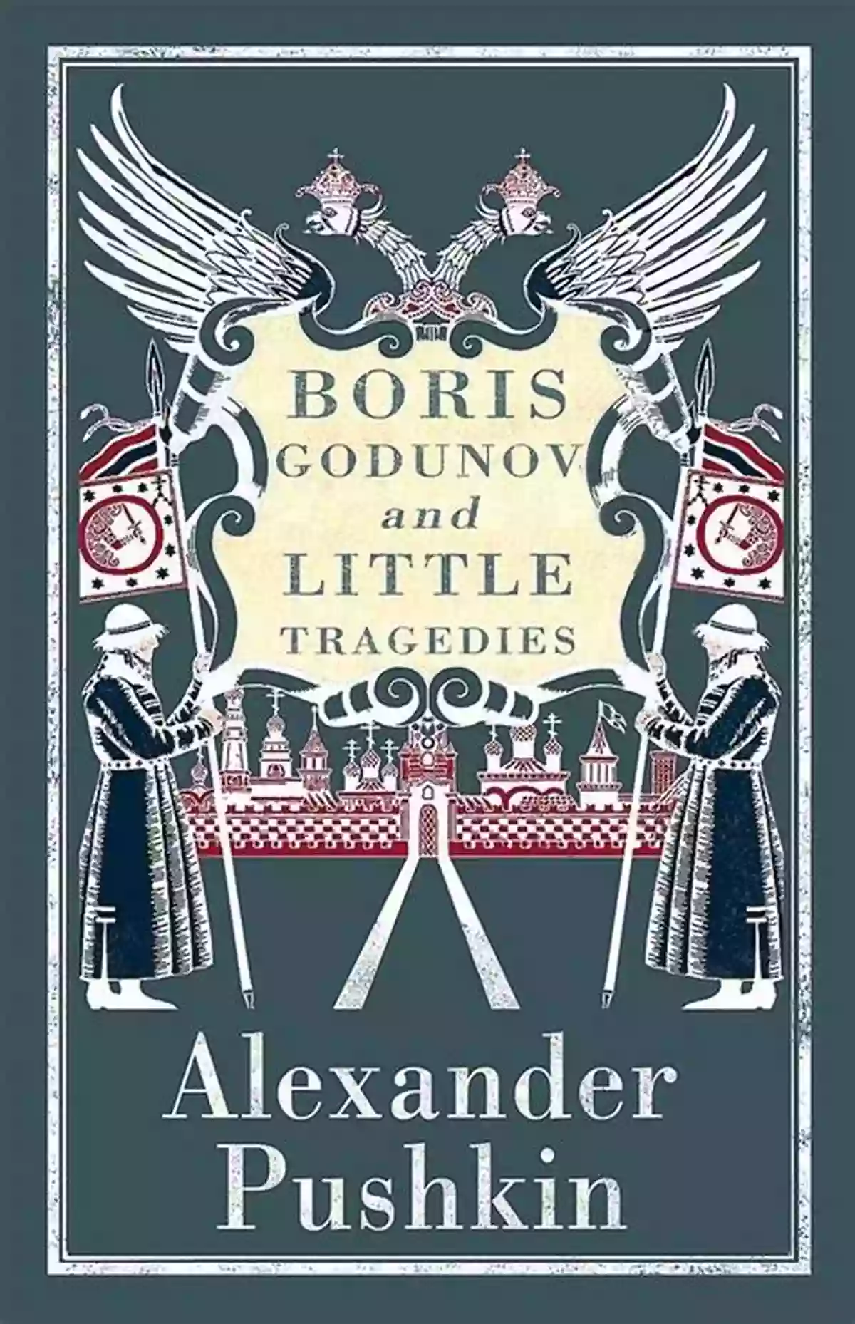 Boris Godunov Little Tragedies Boris Godunov Little Tragedies And Others: The Complete Plays (Vintage Classics)