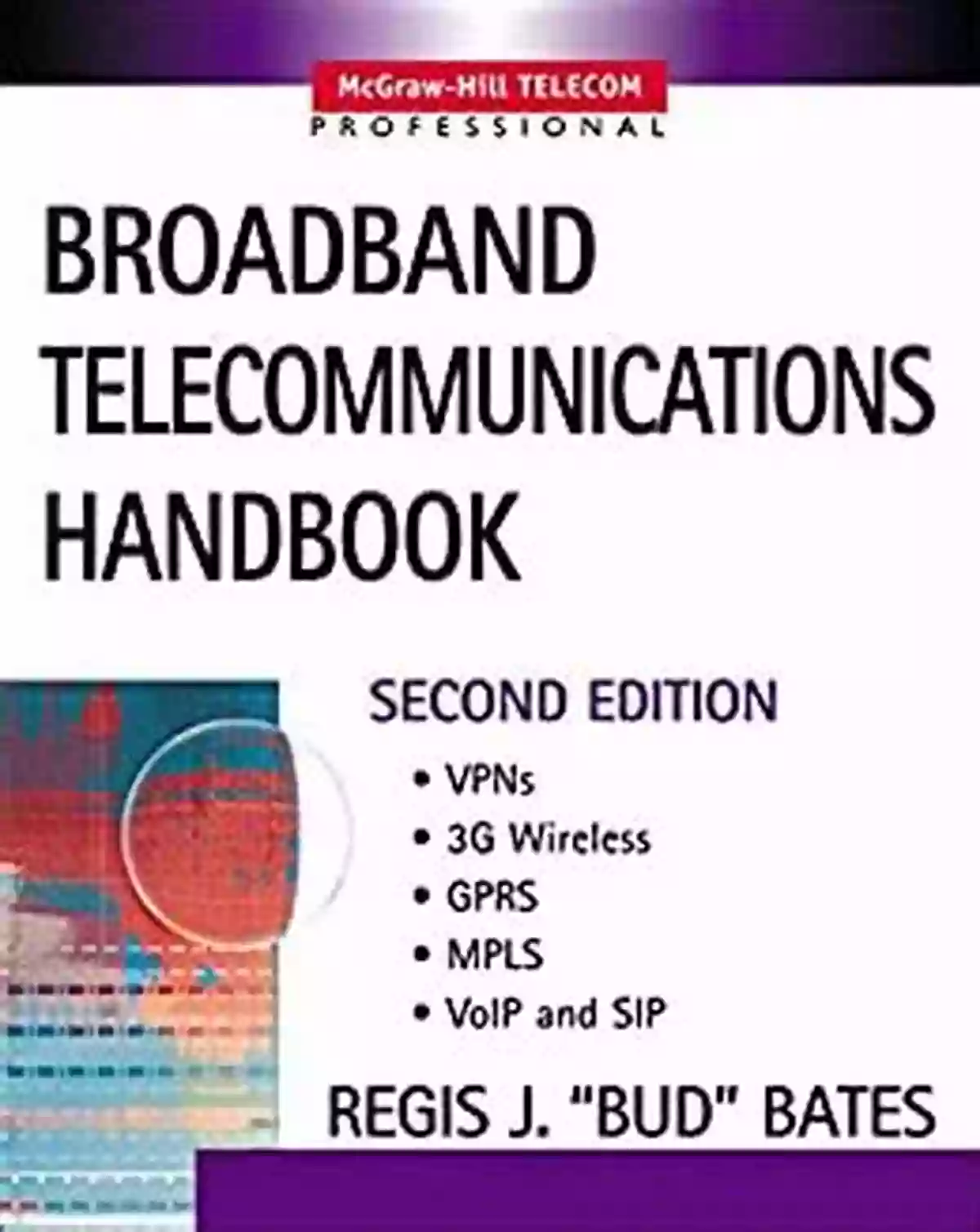 Broadband Telecommunications Handbook Programming By Regis Bates Broadband Telecommunications Handbook (Programming) Regis J Bates