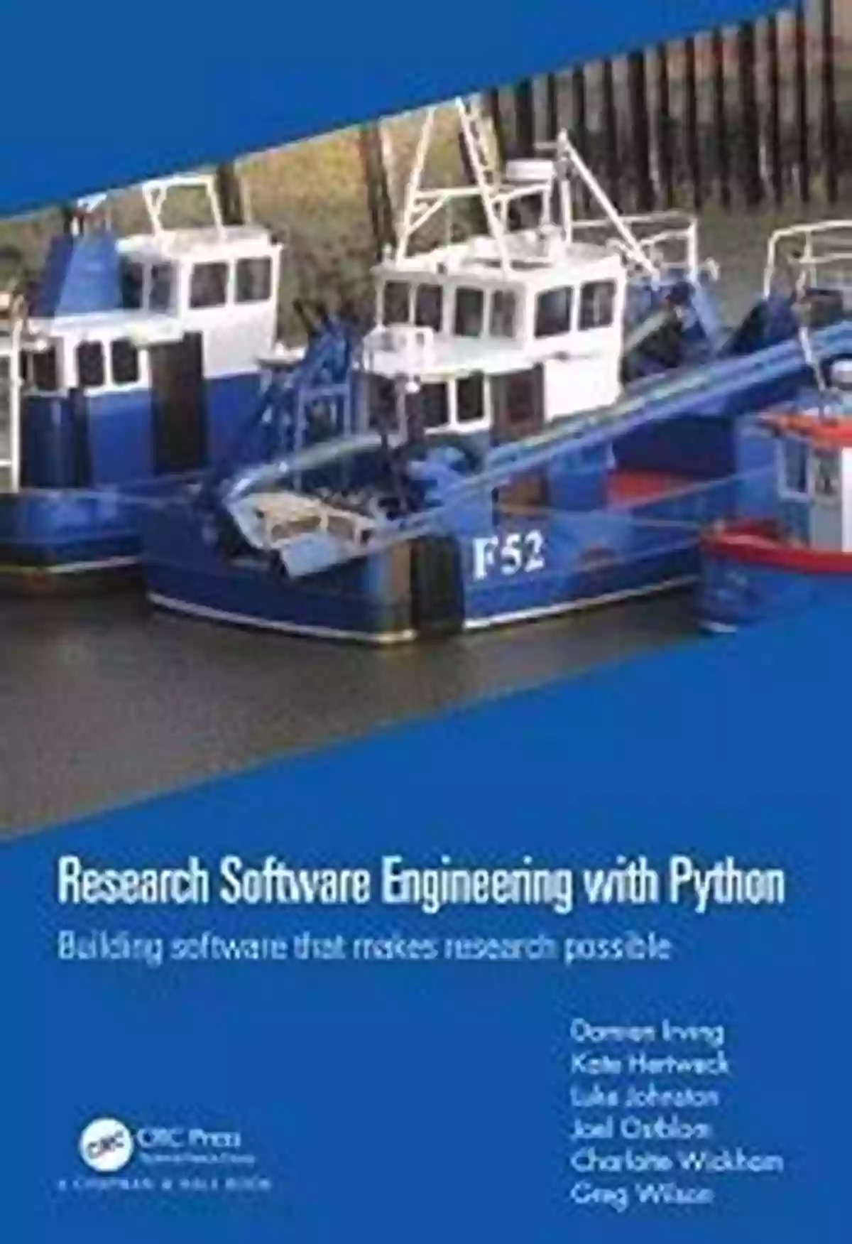 Building Software That Makes Research Possible Research Software Engineering With Python: Building Software That Makes Research Possible