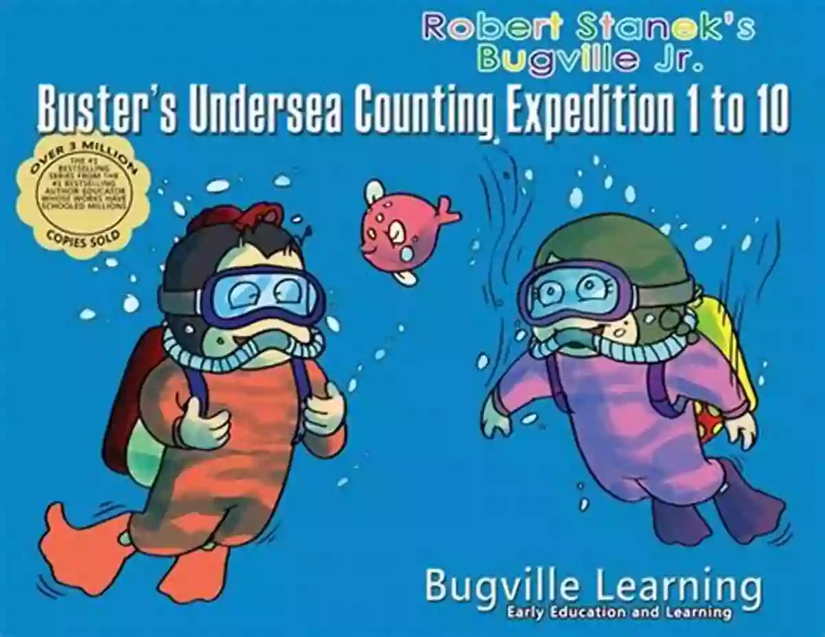 Buster Undersea Counting Expedition Buster S Undersea Counting Expedition 1 To 10 (Bugville Critters Bugville Jr 7)