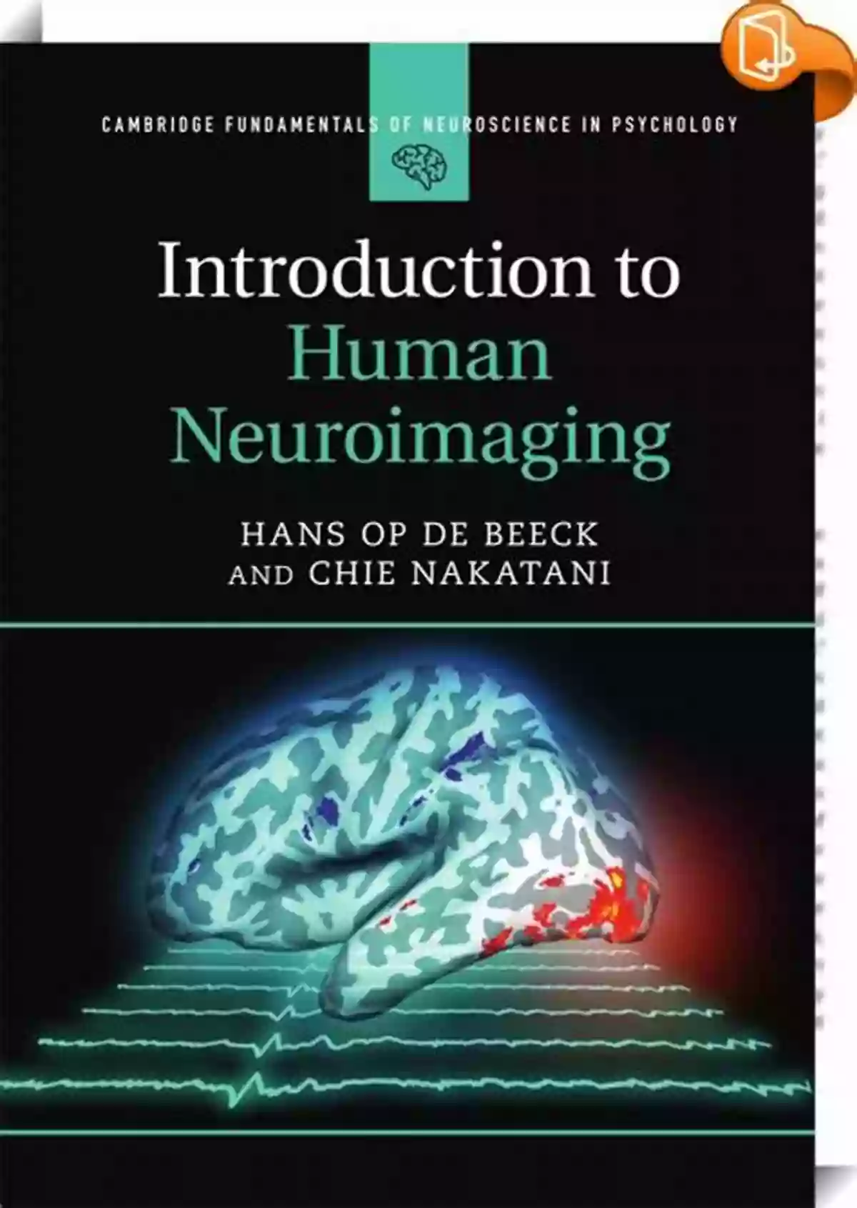 Cambridge Fundamentals Of Neuroscience In Neuroimaging Techniques To Human Neuroimaging (Cambridge Fundamentals Of Neuroscience In Psychology)