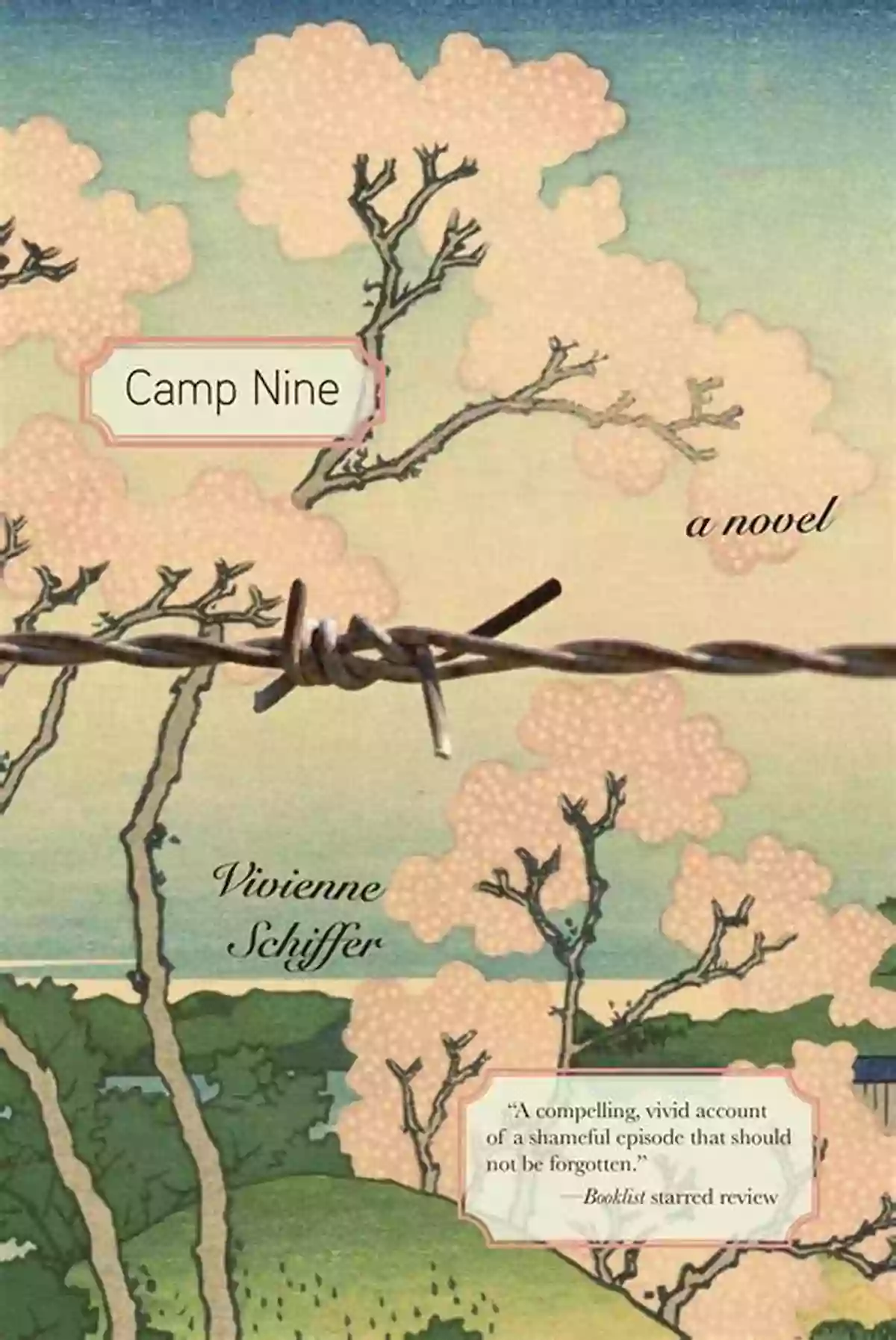 Camp Nine Novel Vivienne Schiffer Camp Nine: A Novel Vivienne Schiffer