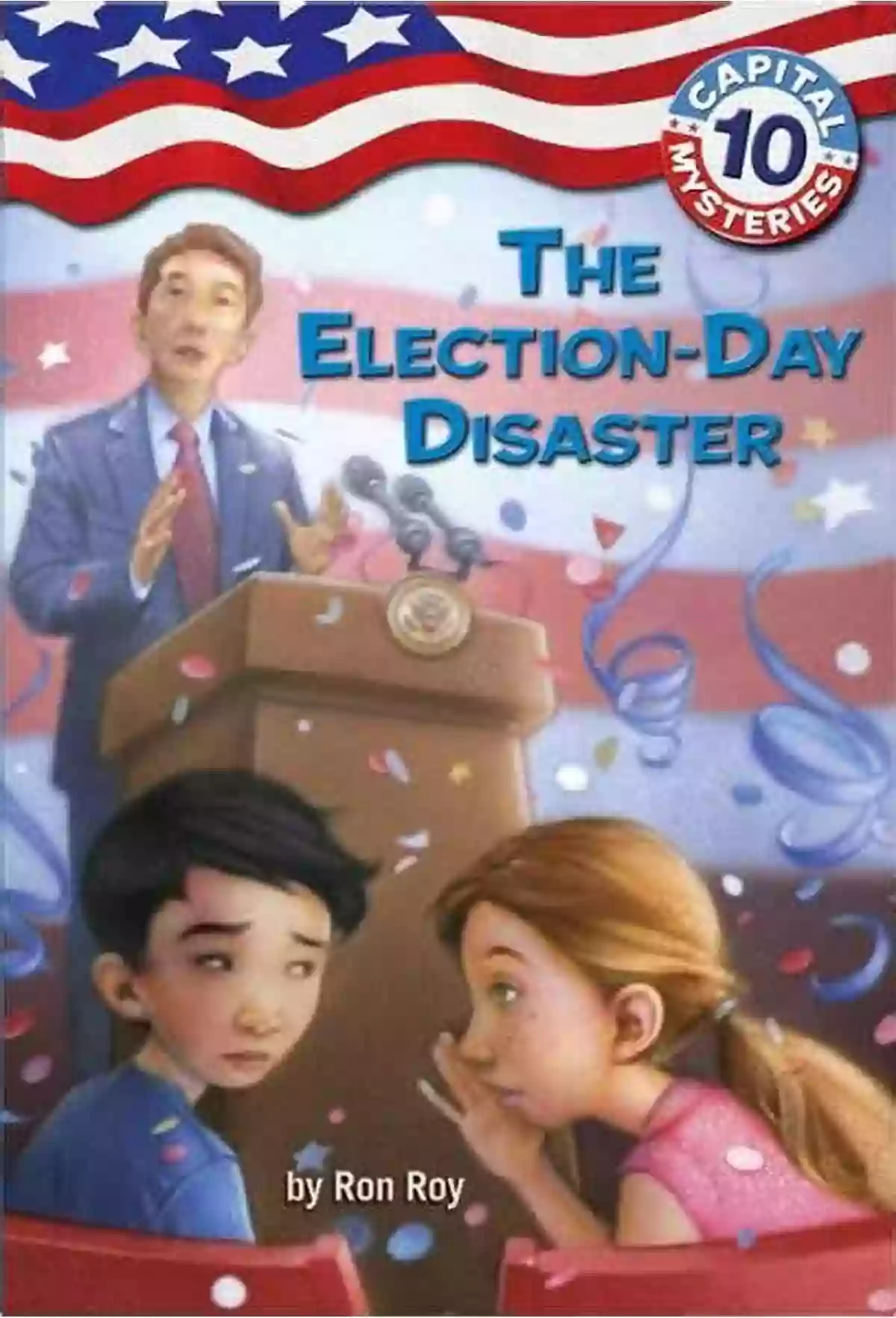 Capital Mysteries 10: The Election Day Disaster Book Cover Capital Mysteries #10: The Election Day Disaster