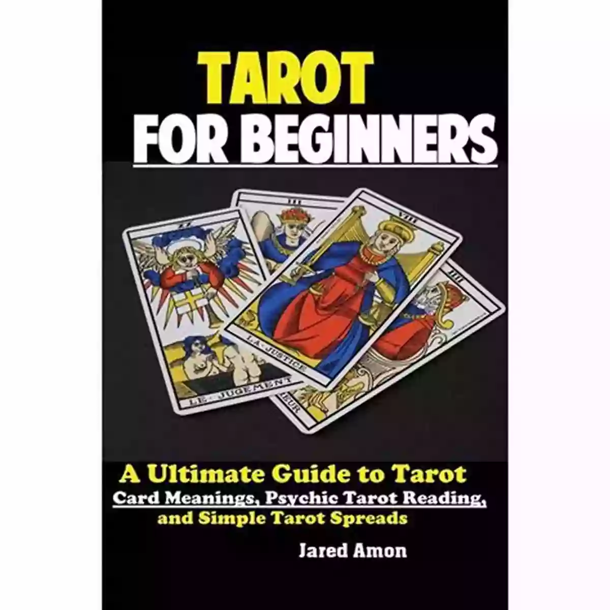 Celtic Cross Spread Tarot For Beginners: A Guide To Tarot Card Meanings Psychic Tarot Reading And Tarot Spreads