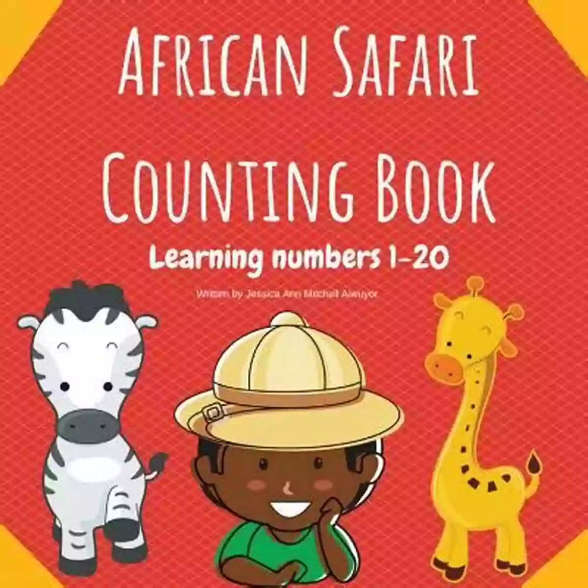 Children Learning To Count On A Safari In Africa My Little African Counting Book: Learn To Count On Safari (My Little African 1)