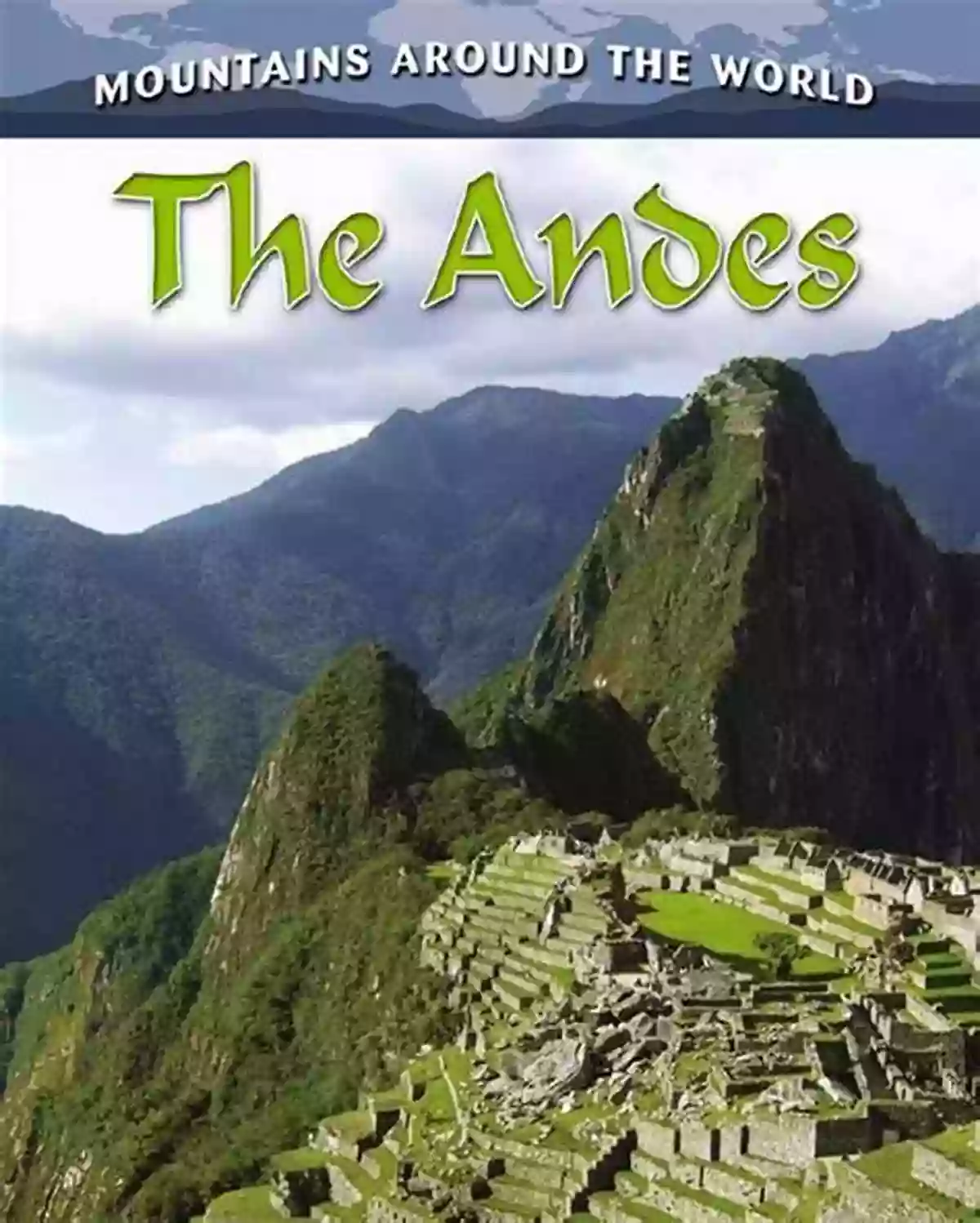 Children's Book About The Andes Mountains Let S Explore South America (Most Famous Attractions In South America): South America Travel Guide (Children S Explore The World Books)