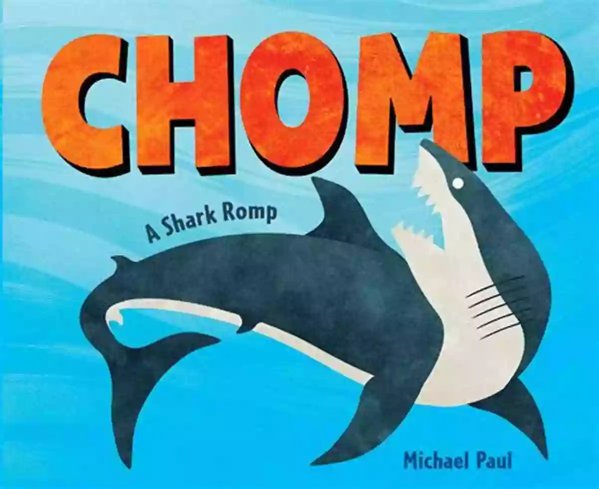 Chomp Shark Romp Michael Paul Chomp: A Shark Romp Michael Paul