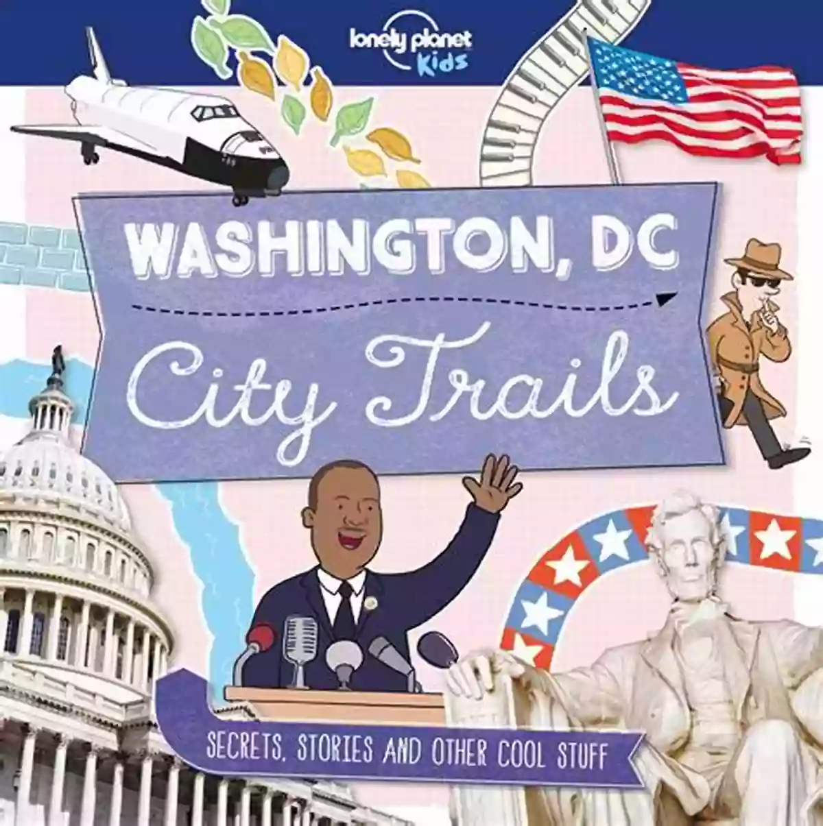 City Trails Washington DC City Trails Washington DC (Lonely Planet Kids)