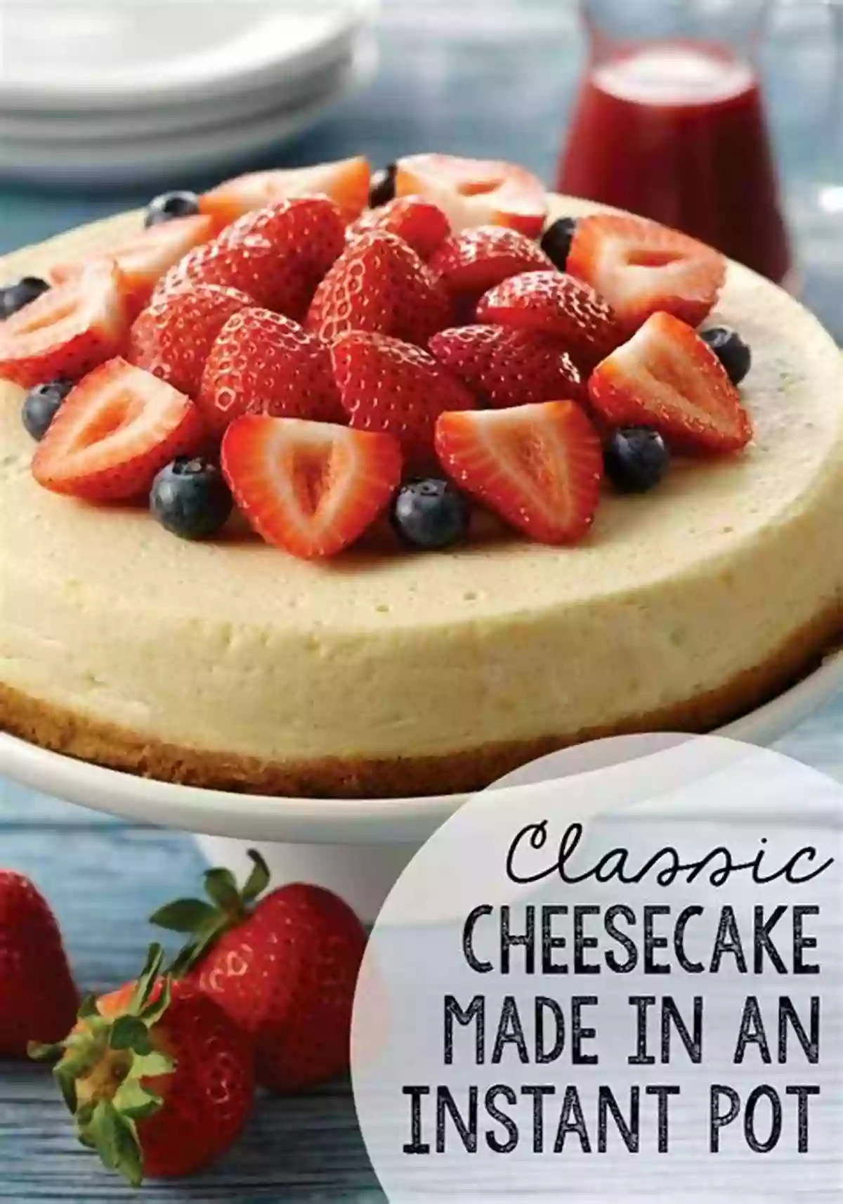 Classic Cheesecake Recipe Instant Pot Cookbook : 500 Quick Easy Instant Pot Recipes For Healthy Meals