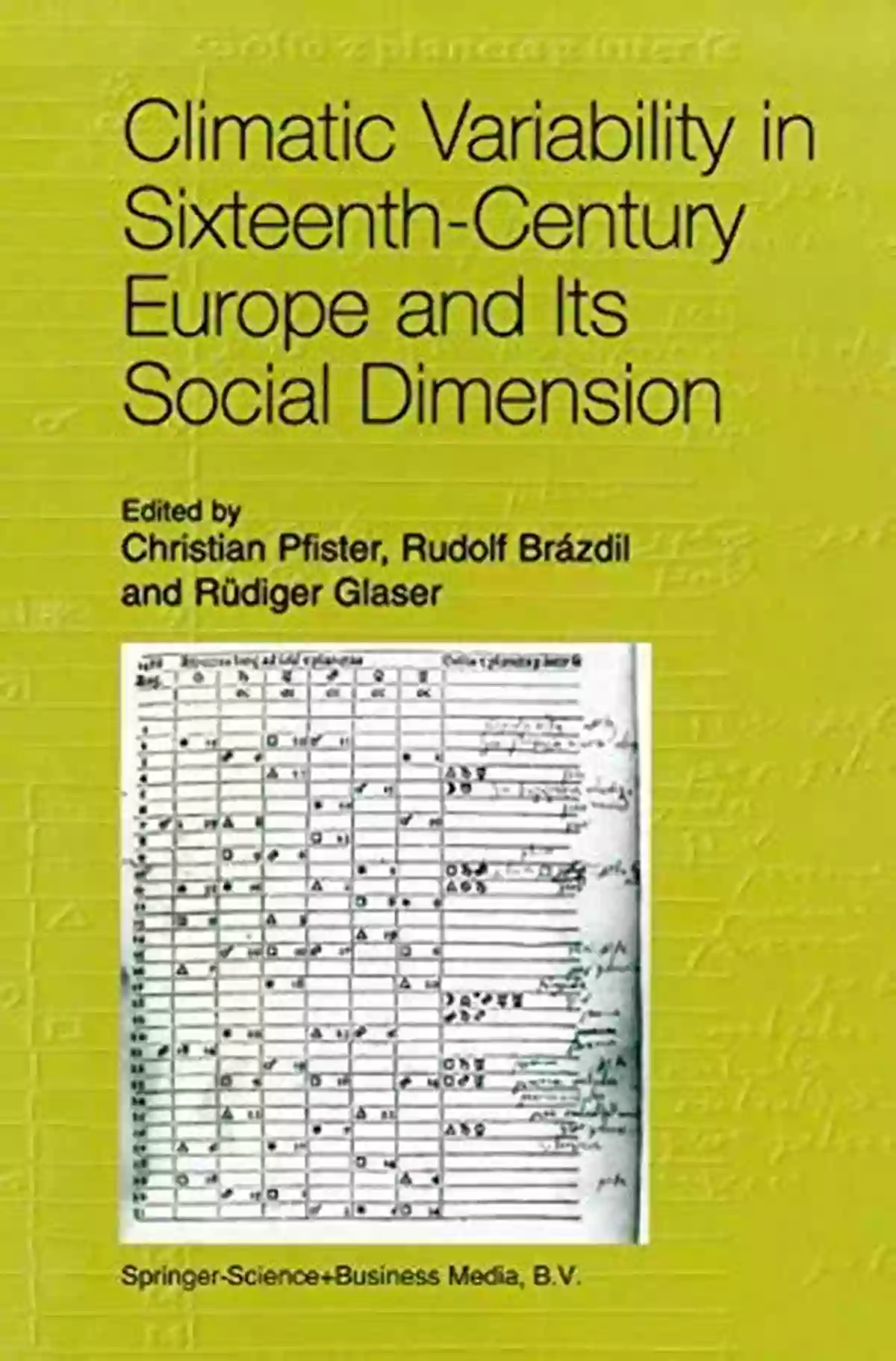 Climatic Variability In Europe During The Sixteenth Century Climatic Variability In Sixteenth Century Europe And Its Social Dimension