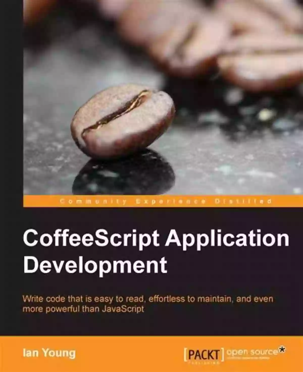 CoffeeScript Application Development Taking JavaScript To The Next Level CoffeeScript Application Development Christian Queinnec