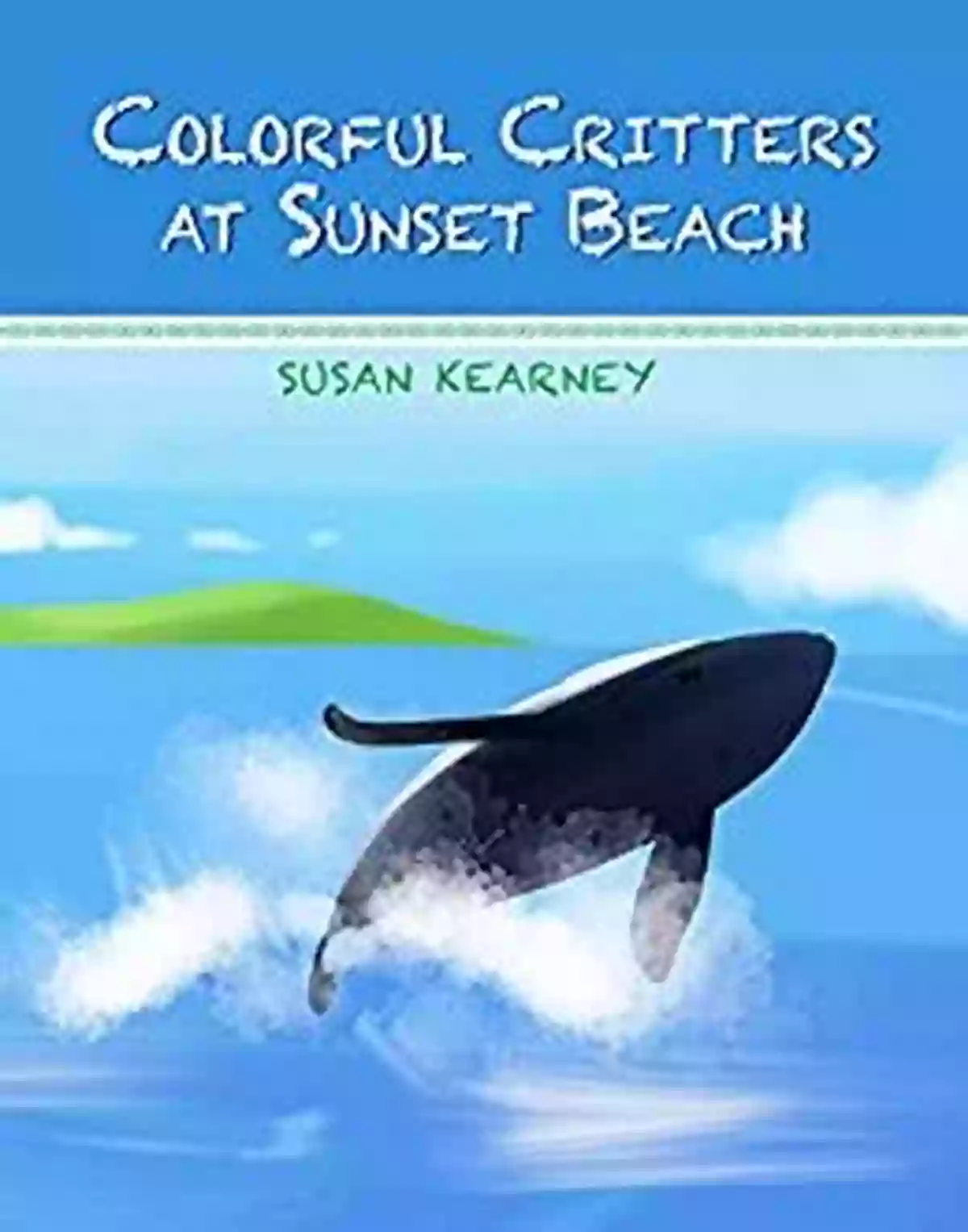 Colorful Critters At Sunset Beach Witness The Mesmerizing Display Of Vibrant Marine Life Colorful Critters At Sunset Beach (Sunset Beach 2)