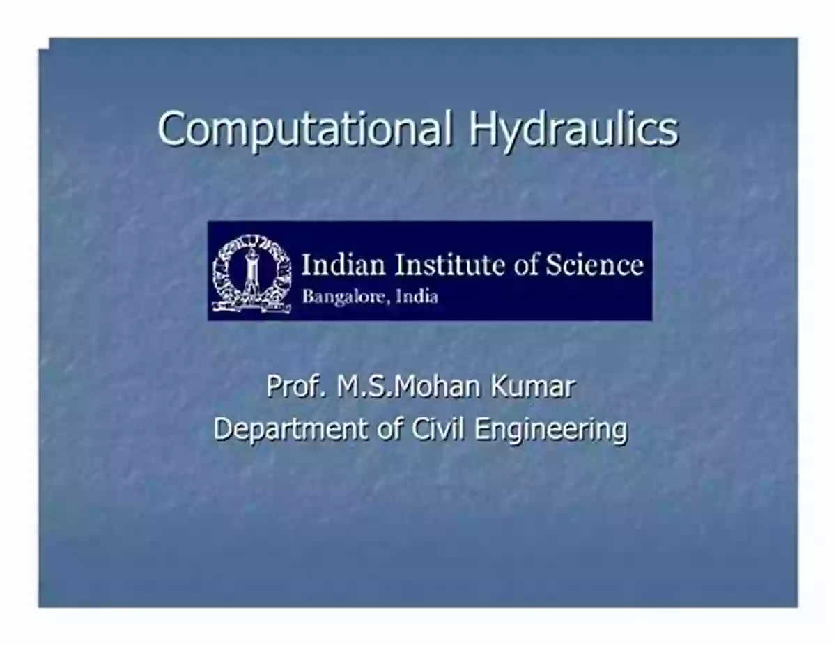 Computational Hydraulics Simulations Computational Hydraulics Michael B Abbott