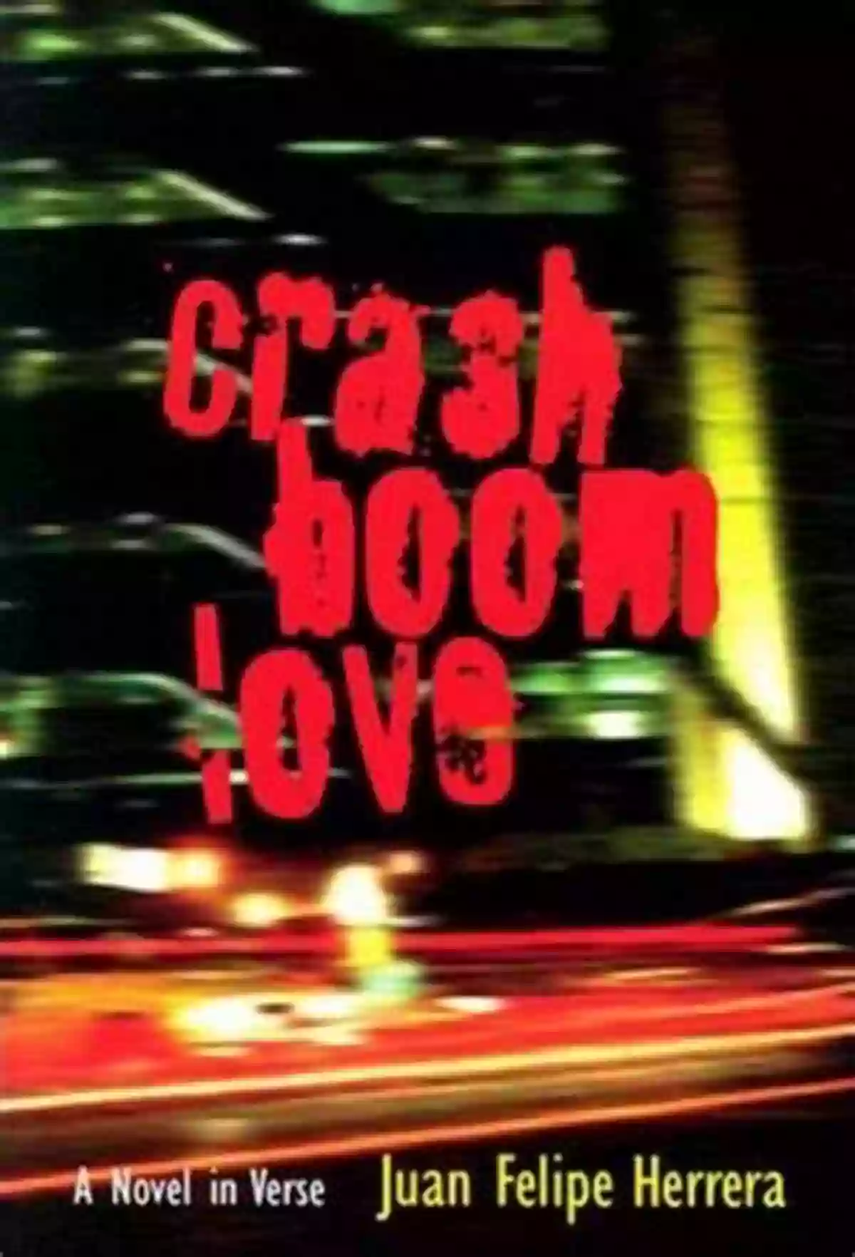 Crashboomlove Novel In Verse A Captivating Journey Of Love, Turmoil, And Self Discovery CrashBoomLove: A Novel In Verse