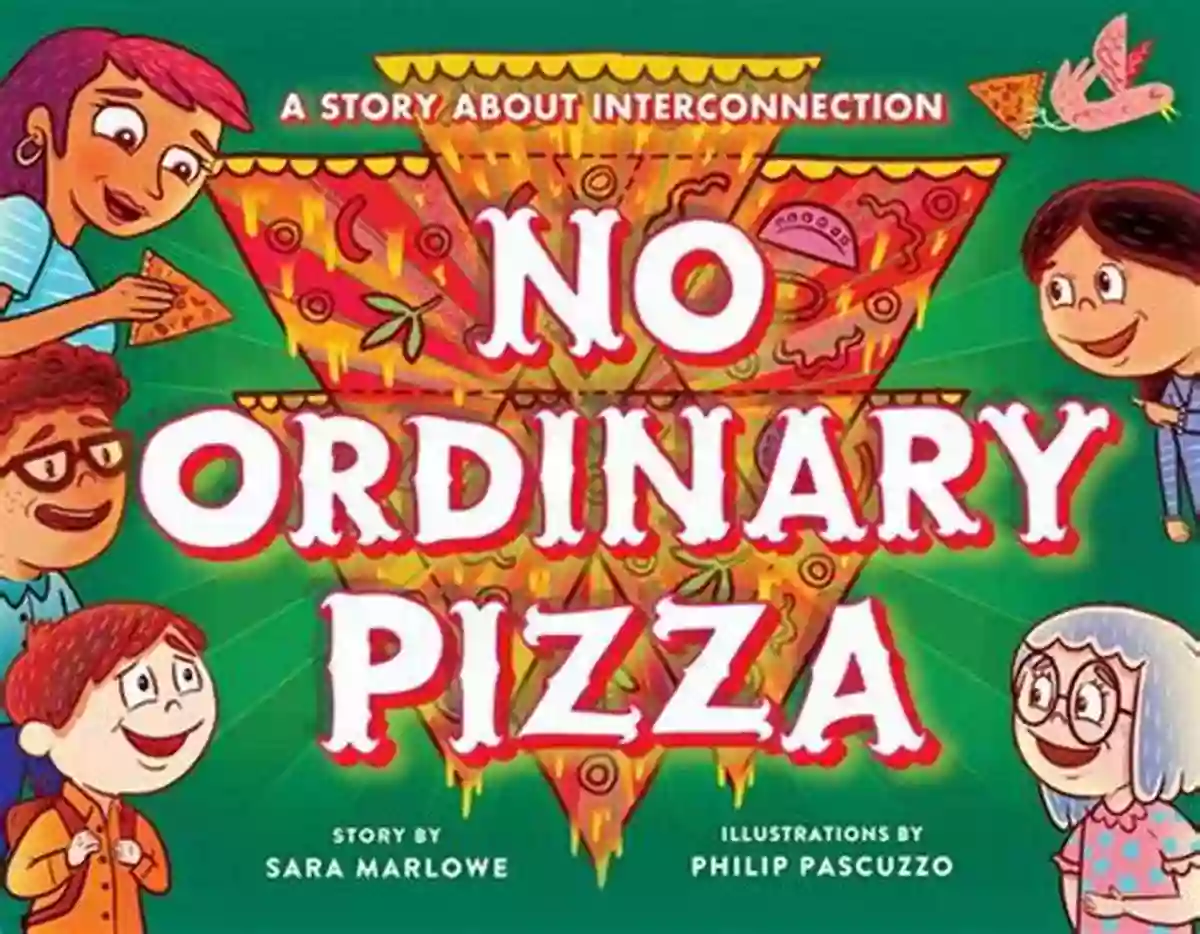 Delicious Pizza No Ordinary Pizza: A Story About Interconnection