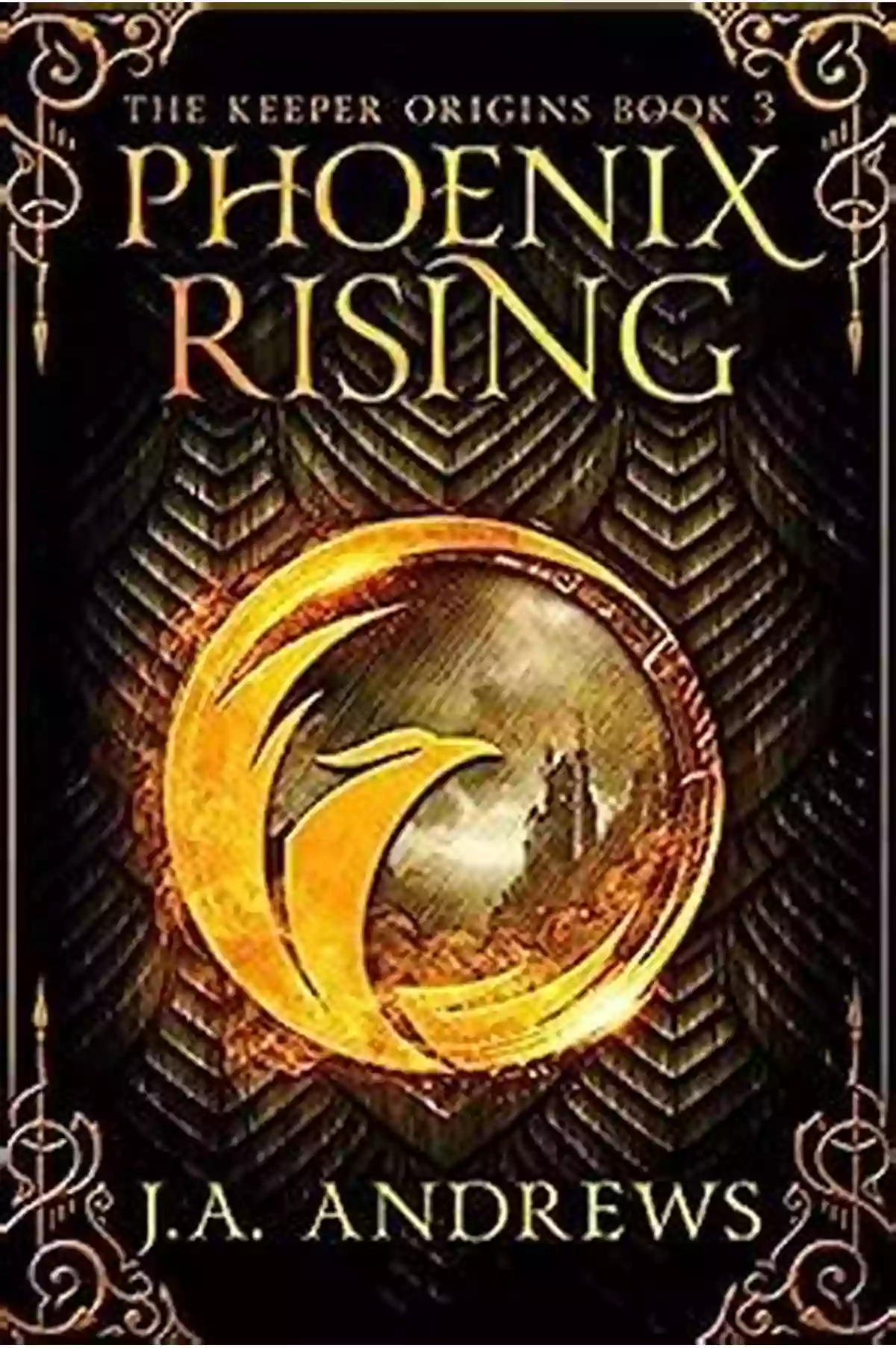 Discover The Captivating Storyline And Enchanting World Of Phoenix Rising The Keeper Origins Phoenix Rising (The Keeper Origins 3)