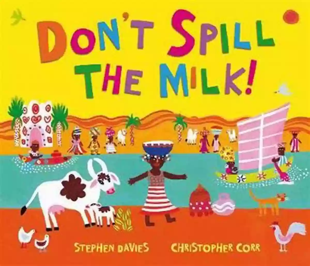 Don Spill The Milk The Maverick Storyteller Don T Spill The Milk Stephen Davies