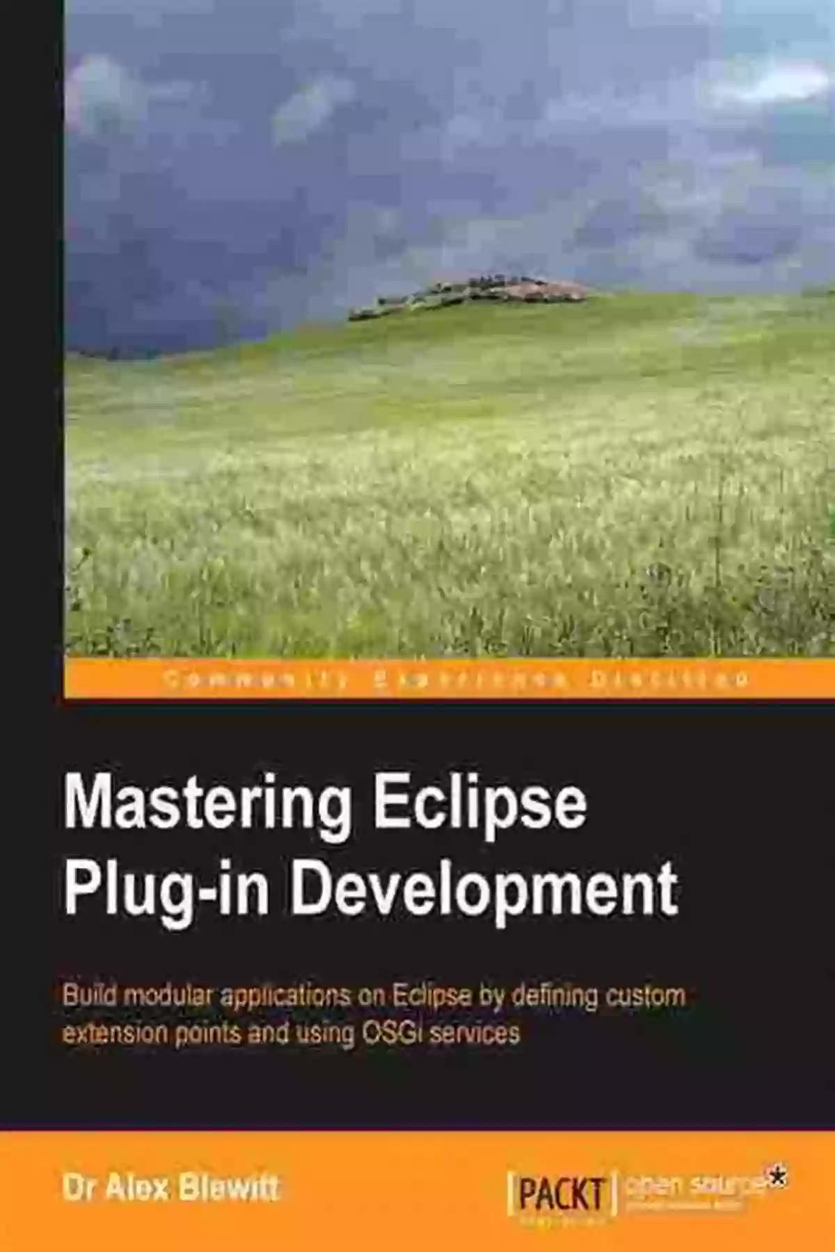 Dr. Alex Blewitt Mastering Eclipse Plug In Development Dr Alex Blewitt