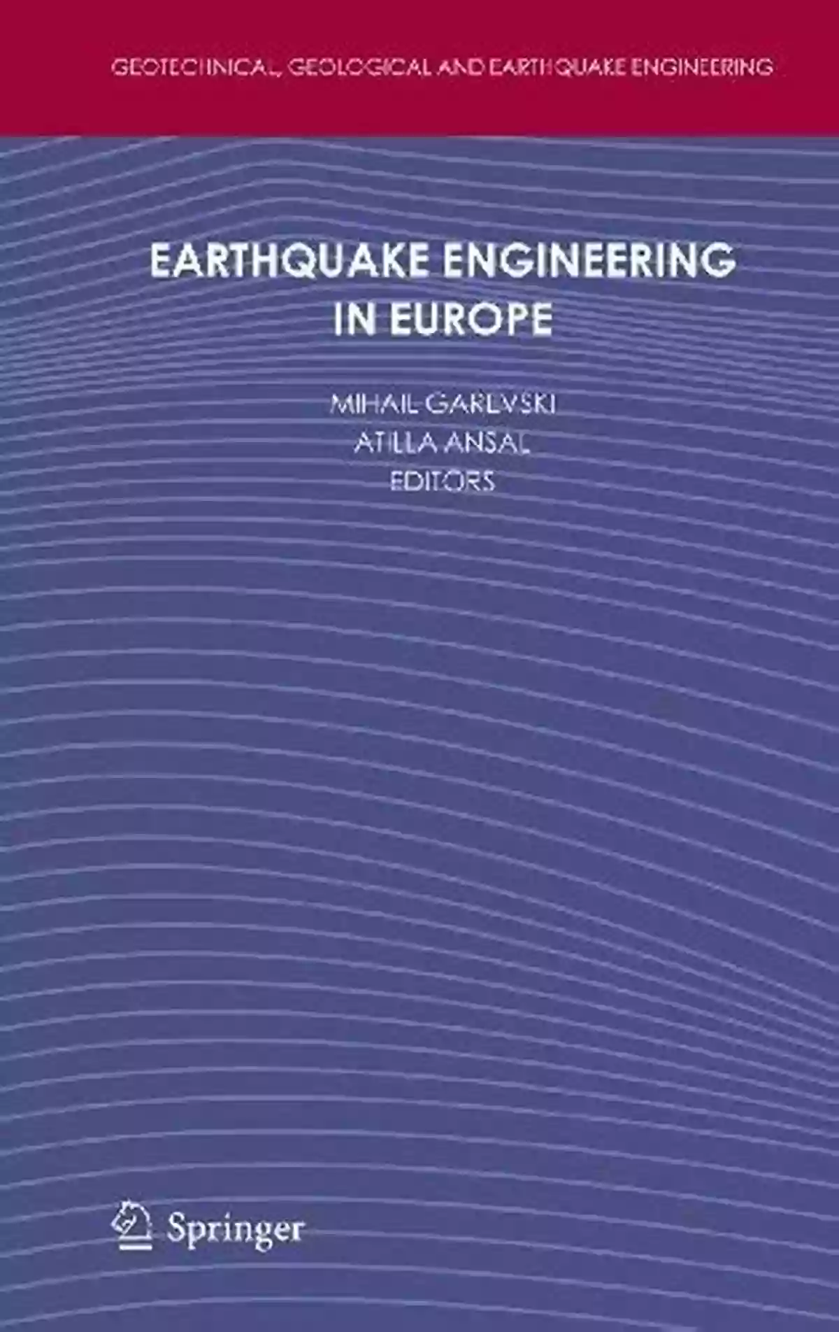 Earthquake Magnitude Scale Earthquake Engineering In Europe (Geotechnical Geological And Earthquake Engineering 17)