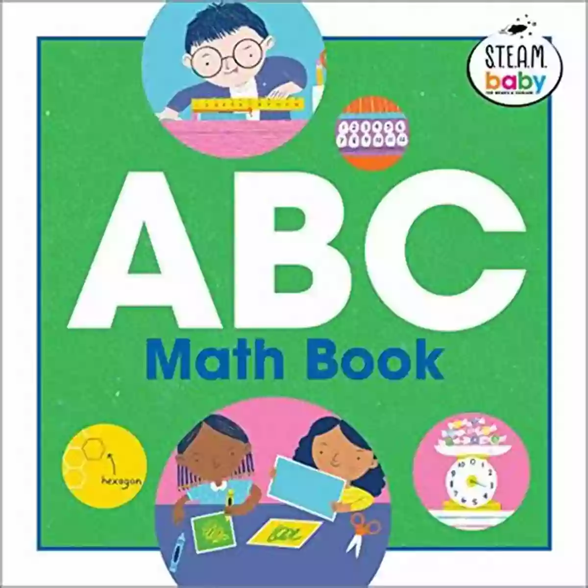 Enhancing Brain Development With ABC Math Baby Steam Baby ABC Math (S T E A M Baby) (STEAM Baby For Infants And Toddlers)