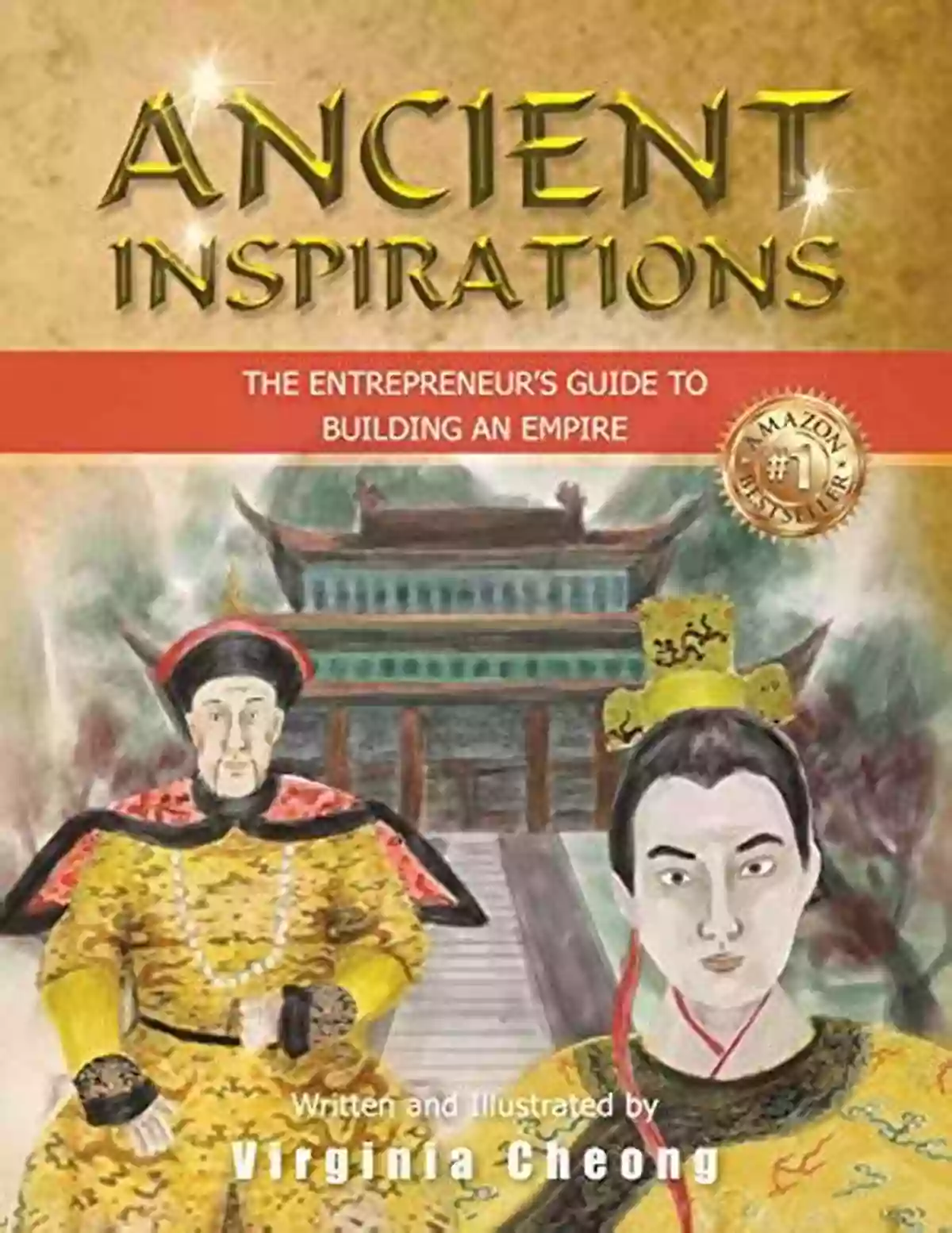 Entrepreneur Embracing Innovation Ancient Inspirations: The Entrepreneur S Guide To Building An Empire